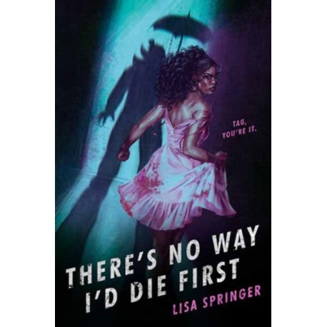 There's No Way I'd Die First