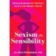 Sexism & Sensibility: Raising Empowered, Resilient Girls in the Modern World