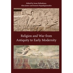 Religion and War from Antiquity to Early Modernity