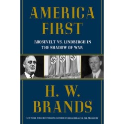 America First: Roosevelt vs. Lindbergh in the Shadow of War