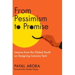 From Pessimism to Promise: Lessons from the Global South on Designing Inclusive Tech