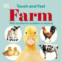 Touch and Feel Farm: With Tactiles for Toddlers to Explore