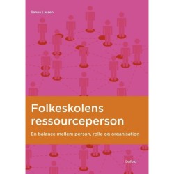 Folkeskolens ressourceperson: En balance mellem person, rolle og organisation