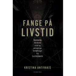 Fange på livstid: Danmarks hårdeste straf og personlige fortællinger fra livstidsdømte