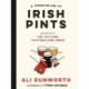 A Compendium of Irish Pints: The Culture, Customs and Craic