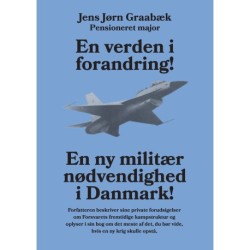 En verden i forandring: En ny militær nødvendighed i Danmark!