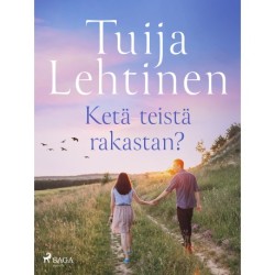 Ketä teistä rakastan?