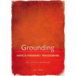 Grounding: Kropslig forankring i professionerne