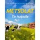 Metsolat – Tie huipulle