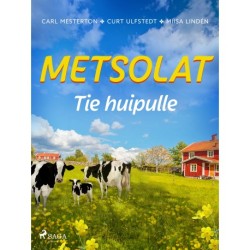 Metsolat – Tie huipulle
