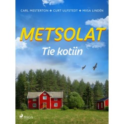 Metsolat – Tie kotiin