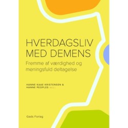 Hverdagsliv med demens: Fremme af værdighed og meningsfuld deltagelse
