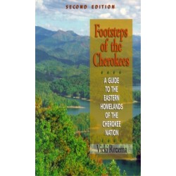 Footsteps of the Cherokees: A Guide to the Eastern Homelands of the Cherokee Nation
