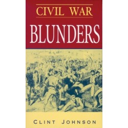 Civil War Blunders: Amusing Incidents From the War