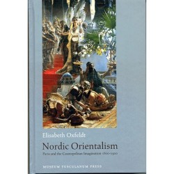 Nordic Orientalism: Paris and the cosmopolitan imagination 1800-1900