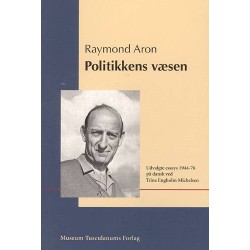 Politikkens væsen: Udvalgte essays 1944-1976