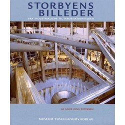 Storbyens billeder: Fra industrialisme til informationsalder