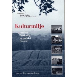 Kulturmiljø mellem forskning og politisk praksis: Mellem forskning og politisk praksis