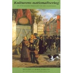 Kulturens nationalisering: Et etnologisk perspektiv på det nationale