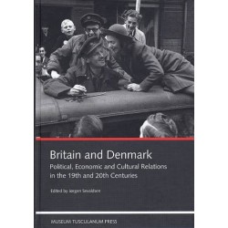 Britain and Denmark: Political, economic and cultural relations in the 19th and 20th centuries