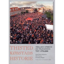 Thisted Købstads historie Mellem opbrud og tilpasning: Thy 1970-2000