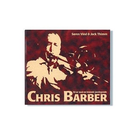 Chris Barber: 50 år med en levende jazzlegende