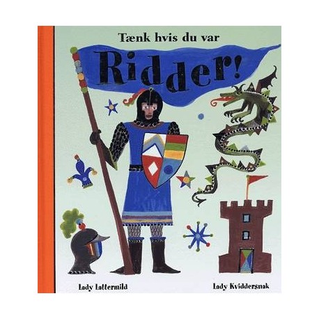 Tænk hvis du var ridder!