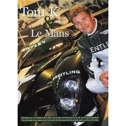 Tom K & Le Mans: beretningen om syv magiske år på Le Mans, der har gjort Tom Kristensen til sin tids største sportsvognkører