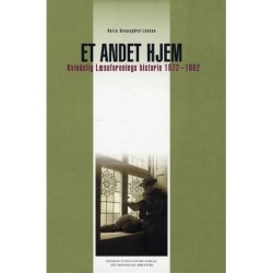 Et andet hjem: Kvindelig Læseforenings historie 1872-1962