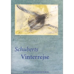 Schuberts vinterrejse: Oversat, dokumenteret og fortolket