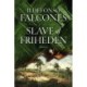 Slave af friheden