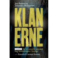 Klanerne: De kriminelle netværk bag bandekrigen i Sverige