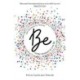 BE: 365 Devotions for Women: Godly Wisdom to Live By