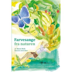 Farvesange fra naturen: Sange til lyst og læring om natur og sprog