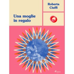 Una moglie in regalo