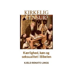 Kirkelig censur?: Kærlighed, køn og seksualitet i Bibelen