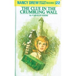Nancy Drew 22: the Clue in the Crumbling Wall