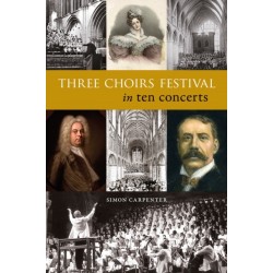 Three Choirs Festival in ten concerts