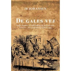De gales vej: Nogle kapitler af galskabens og psykiatriens historie- fra antikken og indtil i dag