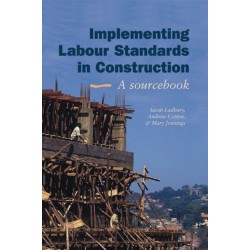 Implementing Labour Standards in Construction: A sourcebook