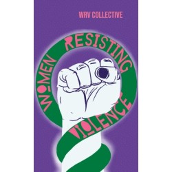 Women Resisting Violence: Voices and Experiences from Latin America