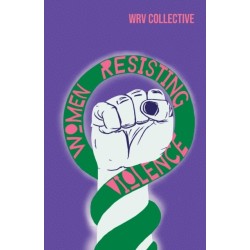 Women Resisting Violence: Voices and Experiences from Latin America