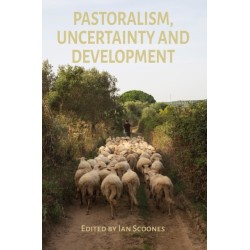 Pastoralism, Uncertainty and Development