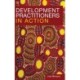 Development Practitioners in Action