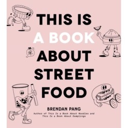 This Is a Book About Street Food