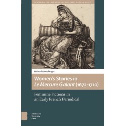 Women’s Stories in Le Mercure Galant (1672-1710): Feminine Fictions in an Early French Periodical