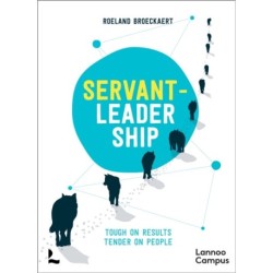 Servant-Leadership: Tough on Results, Tender on People