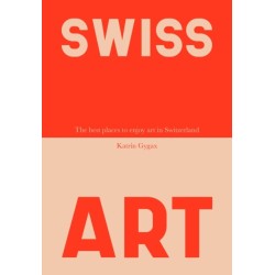 Swiss Art: The Unmissable Galleries and Museums