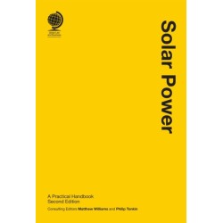 Solar Power: A Practical Handbook, Second Edition