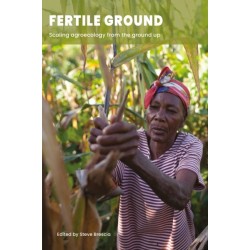 Fertile Ground: Scaling agroecology from the ground up